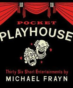 Pocket Playhouse: Thirty-six short entertainments - Michael Frayn