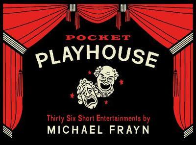 Pocket Playhouse: Thirty-six short entertainments - Michael Frayn