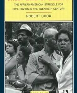 Sweet Land of Liberty?: The African-American Struggle for Civil Rights in the Twentieth Century - Robert Cook