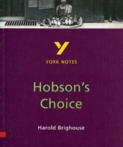 Hobson's Choice: York Notes for GCSE - Brian Dyke