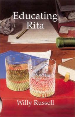 Educating Rita 3 Educating Rita - Willy Russell