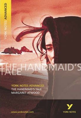 The Handmaid's Tale: York Notes Advanced - Coral Ann Howells