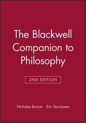 The Blackwell Companion to Philosophy - Nicholas Bunnin