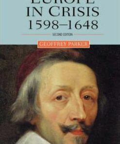Europe in Crisis: 1598-1648 - Geoffrey Parker
