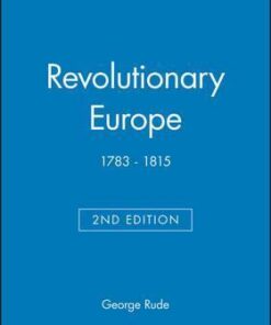 Revolutionary Europe: 1783 - 1815 - George Rude