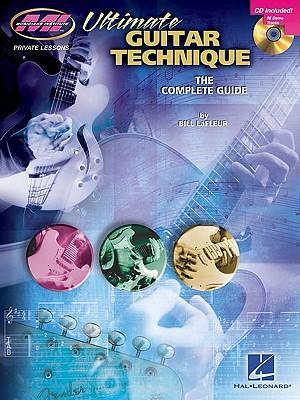 Bill LaFleur: Ultimate Guitar Technique - The Complete Guide (Book/Online Audio) - Bill LaFleur