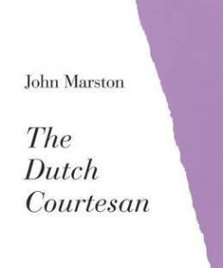 The Dutch Courtesan - John Marston