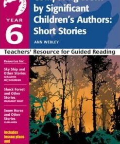 Year 6: Comparing Work by Significant Children's Authors: Short Stories: Teachers' Resource - Ann Webley