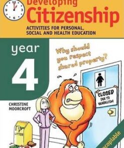 Developing Citizenship: Year 4: Activities for Personal Social and Health Education: Year 4 - Christine Moorcroft