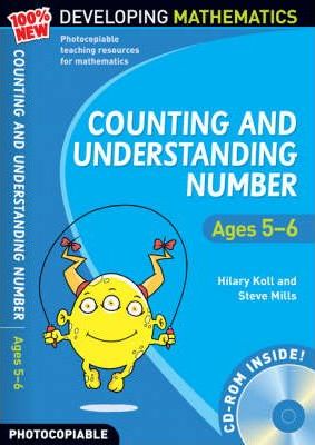 Counting and Understanding Number - Ages 5-6: 100% New Developing Mathematics: Year 1 - Hilary Koll