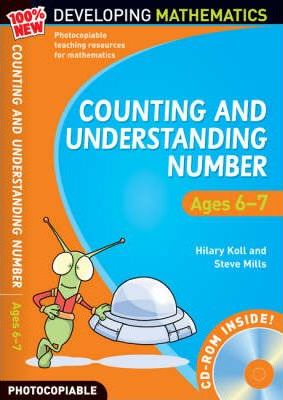 Counting and Understanding Number - Ages 6-7: Year 2 - Hilary Koll