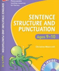 Sentence Structure and Punctuation - Ages 9-10: 100% New Developing Literacy: Year 5 - Christine Moorcroft