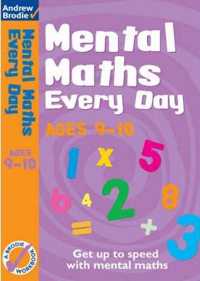 Mental Maths Every Day 9-10 - Andrew Brodie