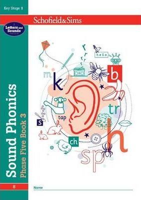 Sound Phonics Phase Five Book 3: KS1