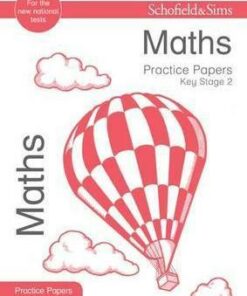 Key Stage 2 Maths Practice Papers - Hilary Koll