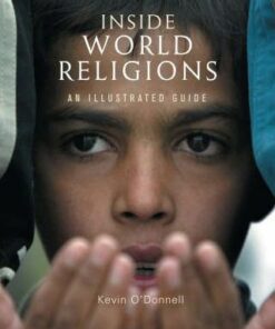 Inside World Religions: An Illustrated Guide - Kevin O'Donnell