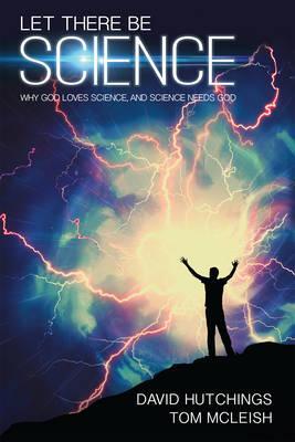Let there be Science: Why God loves science