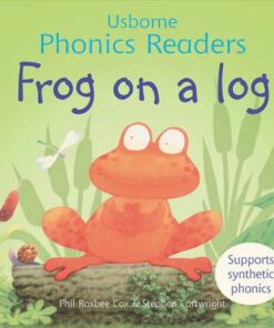 Frog On A Log Phonics Reader - Phil Roxbee Cox