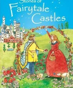 Stories of Fairytale Castles - Anna Lester