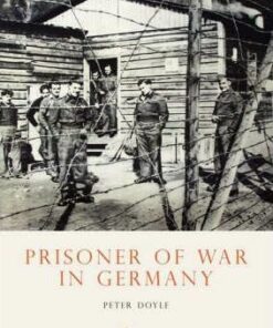 Prisoner of War in Germany - Peter Doyle