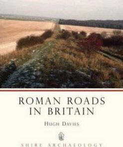 Roman Roads in Britain - Hugh Marlais Davies