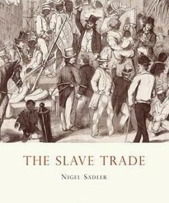 The Slave Trade - Nigel Sadler