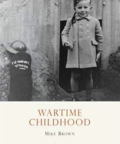 Wartime Childhood - Mike Brown