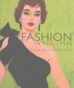 Fashion in the 1950s - Daniel Milford-Cottam