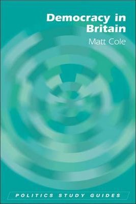 Democracy in Britain - Matt Cole