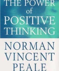 The Power Of Positive Thinking - Dr. Norman Vincent Peale