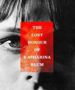The Lost Honour Of Katharina Blum - Heinrich Boll