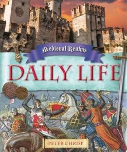 Medieval Realms: Daily Life - Peter Chrisp