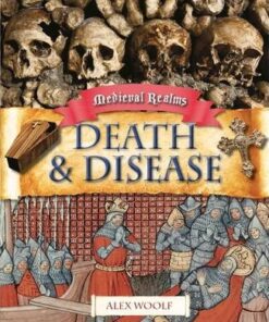 Medieval Realms: Death and Disease - Alex Woolf