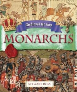 Medieval Realms: Monarchs - Stewart Ross