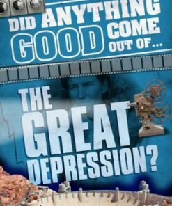Did Anything Good Come Out of... the Great Depression? - Emma Marriott