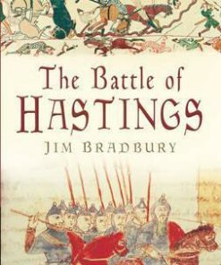 The Battle of Hastings - Jim Bradbury