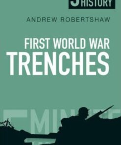 First World War Trenches: 5 Minute History - Andrew Robertshaw