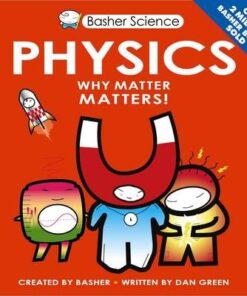 Basher Science: Physics - Simon Basher