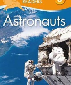 Kingfisher Readers: Astronauts (Level 3: Reading Alone with Some Help) - Hannah Wilson