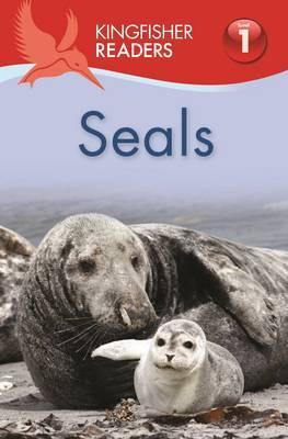 Kingfisher Readers: Seals (Level 1 Beginning to Read) - Thea Feldman