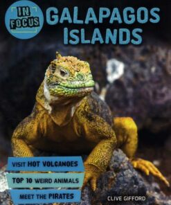 In Focus: Galapagos Islands - Clive Gifford