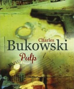 Pulp: A Novel - Charles Bukowski