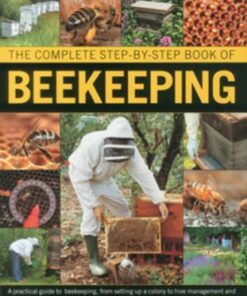 Complete Step-by-step Book of Beekeeping - David Cramp