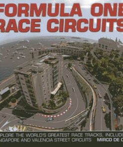 Formula One Race Circuits: Explore the World's Greatest Race Tracks