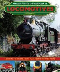 An Illustrated Encyclopedia of Locomotives: Locomotives