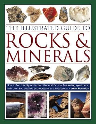 The Illustrated Guide to Rocks & Minerals: How to find
