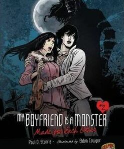 My Boyfriend is a Monster Book 2: Made for Each Other - Paul D. Storrie