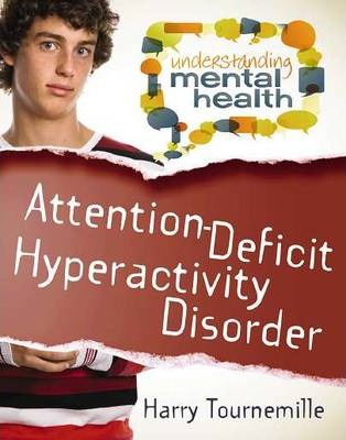 Attention-Deficit Hyperactivity Disorder - Harry Tournemille
