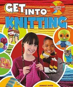 Get Into Knitting - Get Into It Guides - Janice Dyer