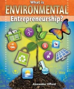 What is Environmental Entrepreneurship - Your Start Up Starts Now - Alexander Offord